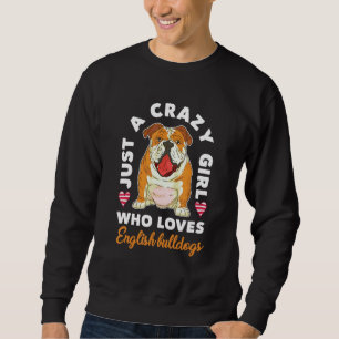 Sudadera Las Mujeres Perras Sólo Una Chica Loca Que Ama El