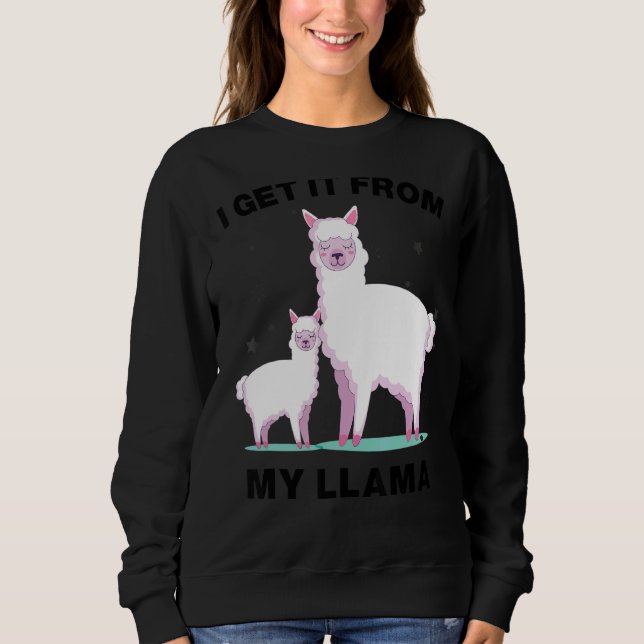 Sudadera Las mujeres que consigo de mi mamá llama alpaca (Anverso)
