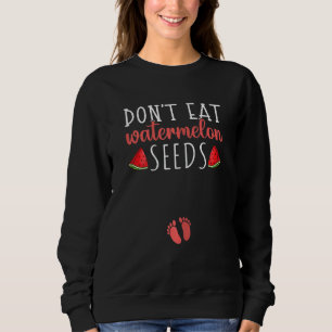 Sudadera Las mujeres que mamá no come semillas de sandía re