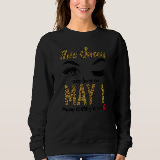 Sudadera Las Mujeres Queens Nacieron El 1 De Mayo Una Reina