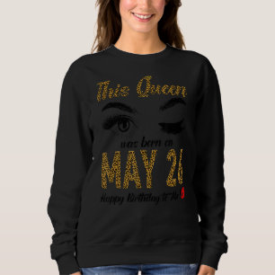Sudadera Las Mujeres Queens Nacieron El 26 De Mayo A Queen