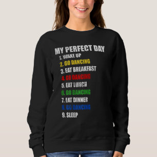 Sudadera Las mujeres se divierten mi día perfecto ir a bail