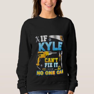 Sudadera Las mujeres si Kyle no puede arreglar esto, nadie 