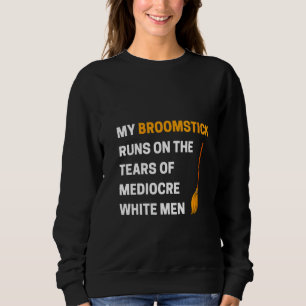 Sudadera Las Mujeres Son Divertidas De Que Mi Broomstick Co