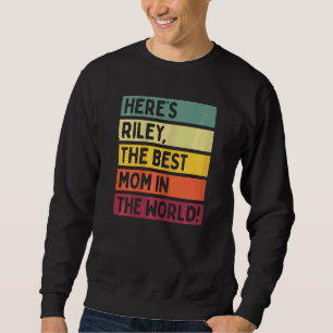 Sudadera Las mujeres son Riley la mejor mamá del mundo