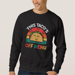 Sudadera Las mujeres taco este taco fuera del menú comida m