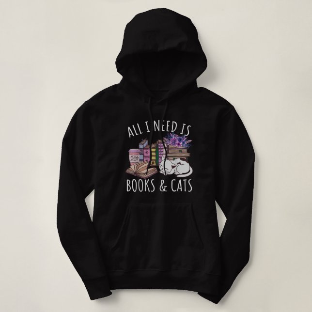Sudadera Las Mujeres Todo Lo Que Necesito Son Libros Y Gato (Diseño del anverso)