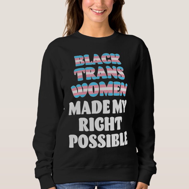 Sudadera Las mujeres trans negras hicieron posible mi derec (Anverso)