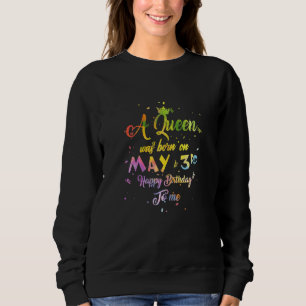 Sudadera Las Mujeres Una Reina Nacieron El 3 De Mayo. Cumpl