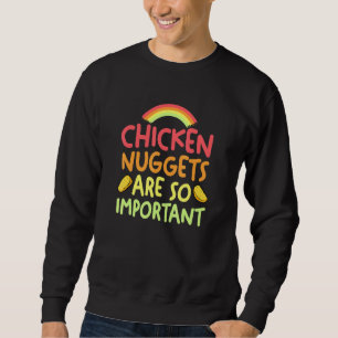 Sudadera Las Nuggets De Pollo Son Importantes Mujeres Hombr