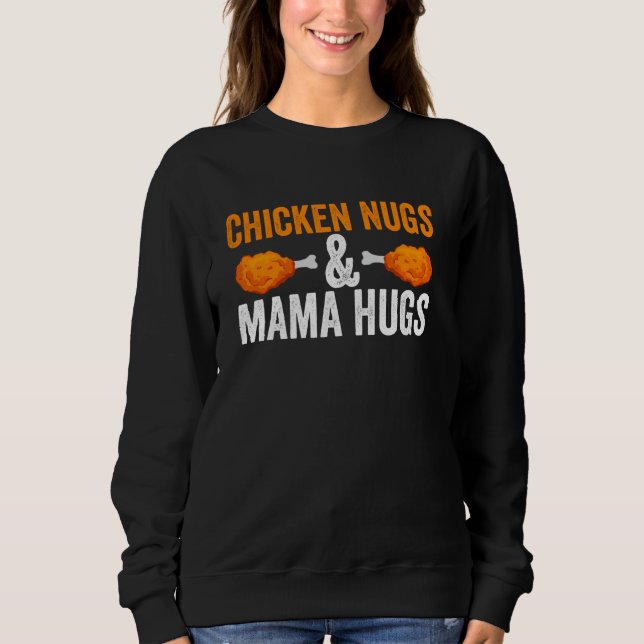 Sudadera Las Nugs De Pollo Y La Mamá Abraza Las Nuggets De  (Anverso)