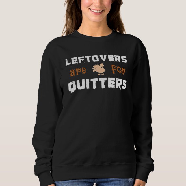 Sudadera Las Palabras De Caída Son Para Quitters Turkey Tha (Anverso)
