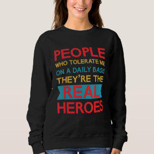 Sudadera Las Personas Que Me Toleran A Diario Son Los Ríos