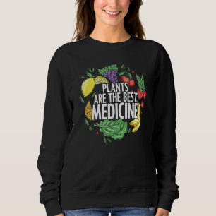Sudadera Las Plantas Son La Mejor Medicina Para Toda La Pla