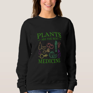 Sudadera Las plantas son la mejor medicina. Ve a vegano. De