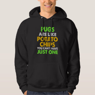 Sudadera Las Pugs Cuestas Son Como Las Pug De Patatas