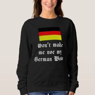 Sudadera Las raíces alemanas no me hacen usar mi Voice Deu 