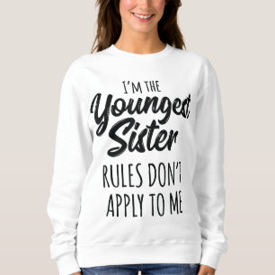 Sudadera Las reglas de hermanas más jóvenes no se aplican a
