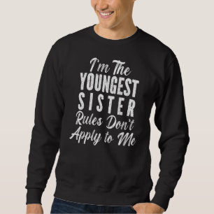 Sudadera Las reglas de hermanas más jóvenes no se aplican a
