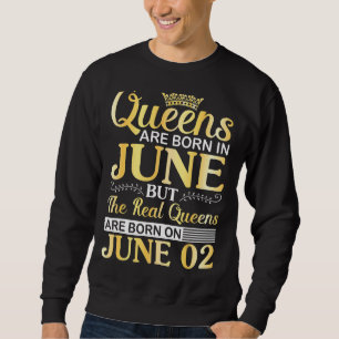 Sudadera Las Reinas Nacen En Junio Y Las Reinas Reales Nace