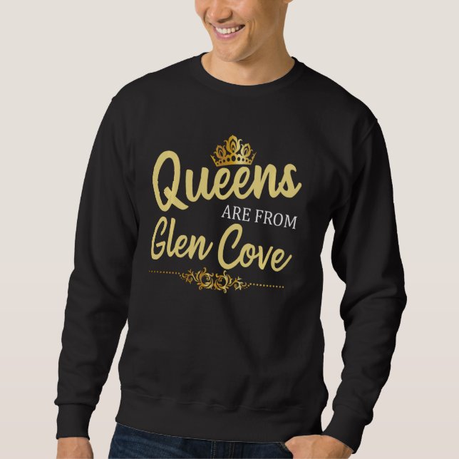 Sudadera Las Reinas Son De Glen Cove Ny New York Funny Home (Anverso)