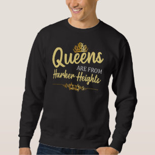 Sudadera Las Reinas Son De Harker Heights Tx Texas Funny Ro