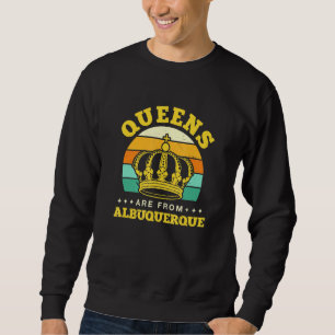 Sudadera Las Reinas Son De La Ciudad Natal De Albuquerque N