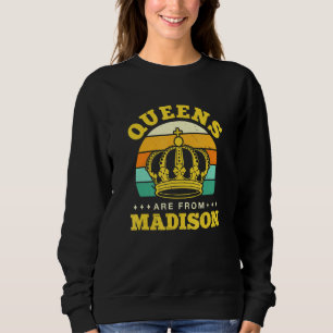 Sudadera Las Reinas Son De Madison Hometown Wisconsin Home