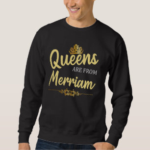 Sudadera Las Reinas Son De Merriam Ks Kansas Funny Home Roo