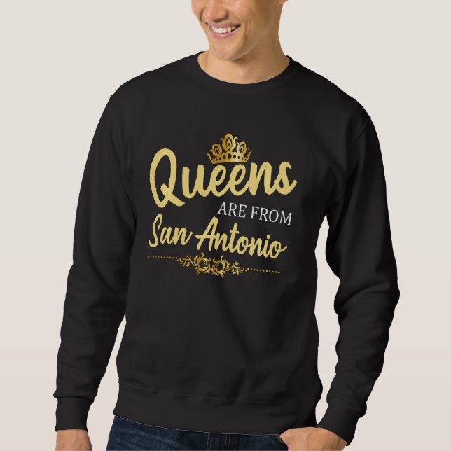 Sudadera Las Reinas Son De San Antonio Tx Texas Funny Home  (Anverso)