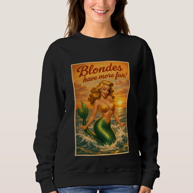 Sudadera Las Rubias se Divierten Más | Arte Retro de Sirena (Anverso)