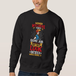 Sudadera Las soldadoras hacen el mismo trabajo pero se ven