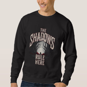 Sudadera Las Sombras Mandan Aquí en la Profunda y Oscura y