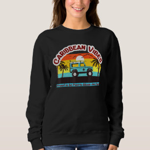 Sudadera Las Vibes Caribeñas Orgullosas De Ser Puertorrique