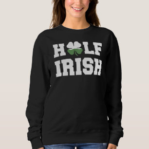 Sudadera Las vidas son demasiado cortas para no ser irlande