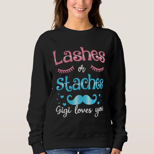 Sudadera Lashes Or Staches Gigi Loves You Gender Reveal (Anverso)