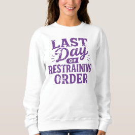 Sudadera Last Day of Restraining Order Purple Print