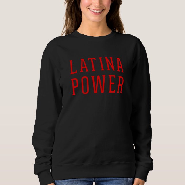 Sudadera Latina Power Proud Latin Girl Powerful Hispanic Pr (Anverso)