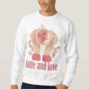 Sudadera Latte y taza de amor, manos y cita de café