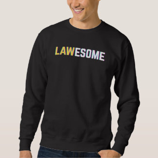 Sudadera Lawesome Awesome Lawyer Student Attorney