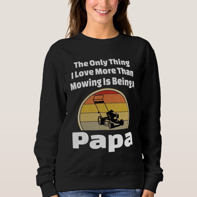 Sudadera Lawn Mowing Papa Mower Abuelo Yard Landscape Gras (Anverso)
