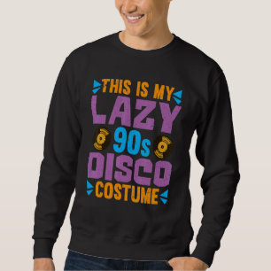 Sudadera Lazy 90s Disco Disstume de la fiesta de los 90