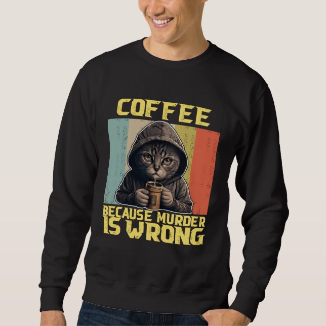 Sudadera lazy cat coffee because is wrong kitty (Anverso)