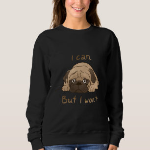 Sudadera Lazy Pug puedo pero gané&x27;t Classic T-Shirt 400