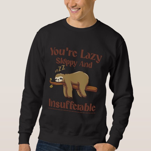 Sudadera Lazy Sloppy Sloth Woman Nap Sloth Lazy (Anverso)