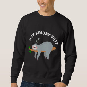 Sudadera Lazy Sloth Es Viernes Aun Cuidadoso