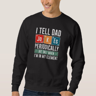 Sudadera Le Digo A Papá Chistes Periódicamente