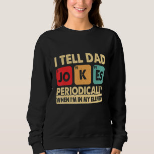 Sudadera Le digo a papá Chistes periódicamente Día del Padr