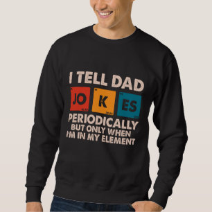 Sudadera Le digo a papá Chistes periódicamente Día del Padr