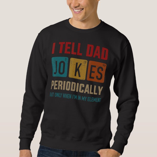 Sudadera Le Digo A Papá Chistes Periódicamente Elemento Vin (Anverso)